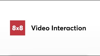 Solve your customers' problems in real-time with 8x8 Video Interaction