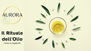 Il RITUALE dell'olio contro il MALOCCHIO