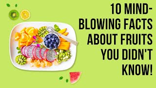 10 Mind - Blowing Facts About Fruits You Didn't Know | #health #fruits #facts #interestingfacts