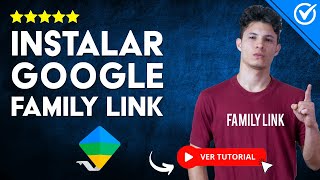 Cómo INSTALAR GOOGLE FAMILY LINK en el Móvil o Tablet de tu Hijo/a | 📲 Tutorial paso a paso 👨‍👩‍👦