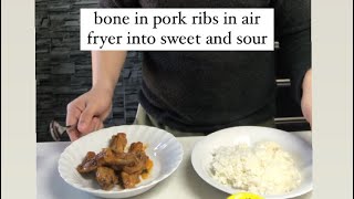 Bone in pork ribs in air fryer into sweet and sour (Ep.1)