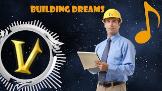 Engineer Song: Building Dreams