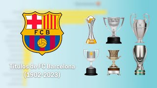 BARCELONA: ESTOS SON TODOS SUS TÍTULOS (1902-2023) ⚽🏆😁