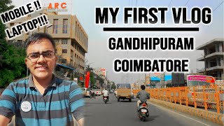 My First Vlog | Coimbatore | Gandhipuram | Mobile and Laptop Market | KarTech SuperManiac