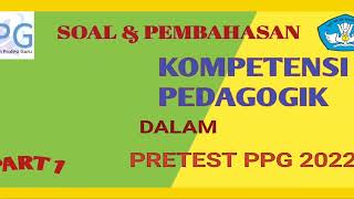 SOAL DAN PEMBAHASAN PPG KOMPETENSI PEDAGOGIK BANYAK KELUAR