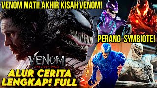 ALUR CERITA LENGKAP VENOM 3 THE LAST DANCE - VENOM MATI AKHIR PERJALANAN EDDIE BROCK DAN VENOM SEDIH