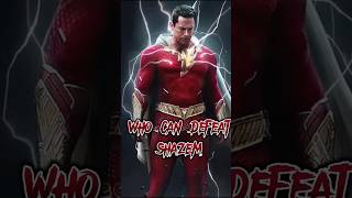 who can defeat Shazam who is the beat 💯🔱#shazam #shortsfeed