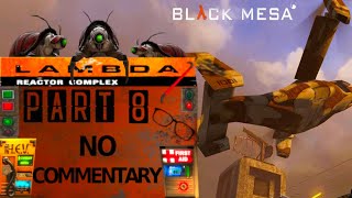 V1.0 Black Mesa - Walkthrough Gameplay - 4K High Quality No Commentary / Part 8