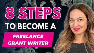 8 Steps to Start a SUCCESFULL Freelance Grant Writing Consultancy