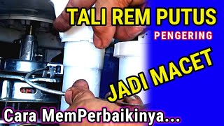 cara memperbaiki rem pengering mesin cuci putus mudah