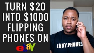 HOW TO TURN $20 INTO $1000 PHONE FLIPPING SERIES EP. 7