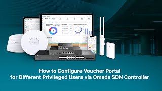 How to: Configure Voucher Portal for Different Privileged Users via Omada SDN Controller