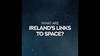 What Are Ireland's Links To Space?