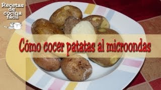 Cocina fácil-Cómo cocer papas - patatas en el microondas-How to cook potatoes in the microwave