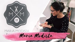 MARIA MODISTA | A minha experiência