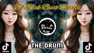 Dj The Drum - Alan Walker - Um Pa Pum Pa Pum 🔴 Dj Enak Buat Santai 🔴