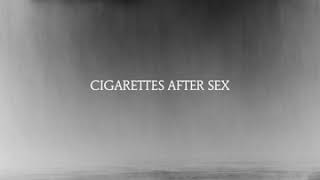 Cigarettes After Sex - Cry