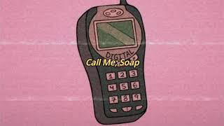 Soap — Call Me ﹝español﹞♡