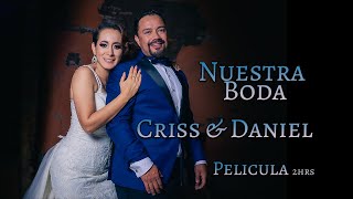 Boda Criss Dany Película Completa