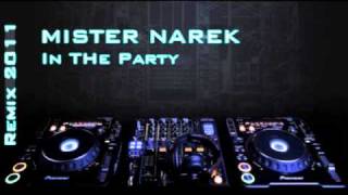 Mister Narek - In The Party Remix 2011 New