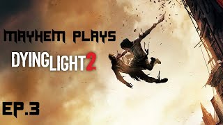 Dying Light 2 Stay Human Episode 3   (PLAYTHROUGH)