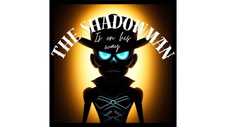 THE SHADOW MAN - VIDEO 33