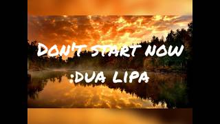 Dua Lipa - DON'T  START NOW lyrics | Charles Lyrics