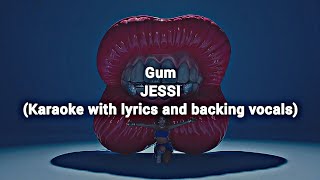 Gum - JESSI (Karaoke with lyrics and backing vocals)