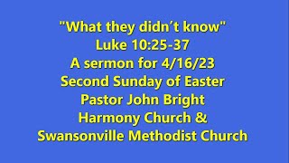 Sermon for 04-16-23   "What they didn’t know"