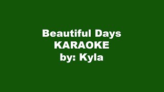 Kyla Beautiful Days Karaoke