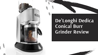 De'Longhi Dedica Conical Burr Grinder Review - Portafilter Attachment, 6.9 x 11.2 x 18.1 inches