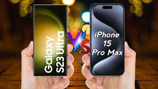 Samsung  Galaxy s23 Ultra  vs iPhone 15 Pro Max | samsung s23 ultra review | apple iphone 15 pro max