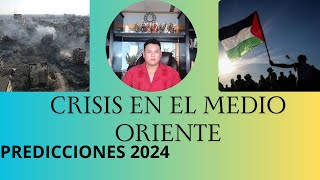 PREDICCIONES EL MUNDO EN LLAMAS MEDIO ORIENTE PREDICCIONES 2024 CON LEONARDO CLARIVIDENTE