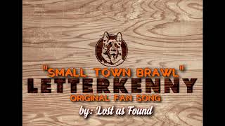 [LETTERKENNY] Small Town Brawl (Fan-Tribute) - by Lost as Found