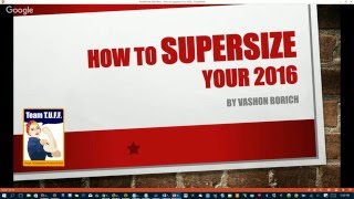 How to Supersize Your 2016