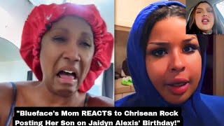 "Blueface's Mom REACTS to Chrisean Rock Posting Her Son on Jaidyn Alexis' Birthday!"