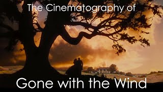 The Cinematography of Gone with the Wind (1939) / Victor Fleming, George Cukor, Ernest Haller