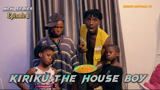 KIRIKU THE HOUSE BOY - Kiriku Official Tv