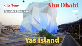 City Tour 8 EP2: Abu Dhabi (UAE) - (Yas Island) | 4K