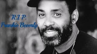 R I P  Frankie Beverly ~ " Before I Let Go " 🙏💙