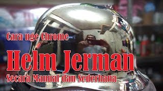 Cara Membuat Sendiri Chrome Helm Jerman Secara Manual dan Sederhana