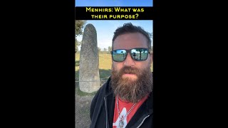 Menhirs: What was their purpose?