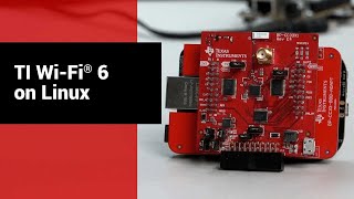 Enabling simple, efficient and reliable TI Wi-Fi® 6 for Linux platforms