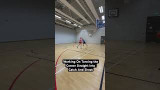 Working On Turning the Corner Straight Into Catch And Shoot