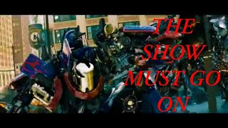 Optimus Prime - The Show Must Go On - (Transformers Dark Of The Moon)