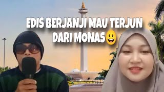 EDIS MAU TERJUN DARI MONAS??