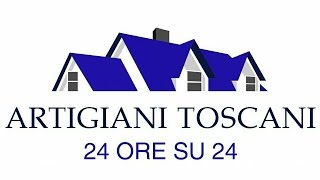 ARTIGIANI TOSCANI 24 ORE SU 24