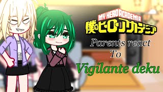 “ bkdk parents react to vigilante deku + bakugo apology “ || spoiler ⚠️ || Mha || part 2 || it’ssam