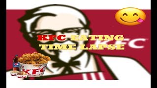 KFC Eating in Timelapse