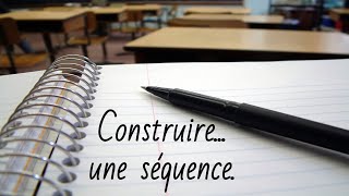 Pédagogie : Construire une séquence